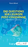 Dix questions sur l'Europe post-covidienne