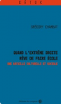 Quand l'extrême droite rêve de faire école. Une bataille culturelle et sociale