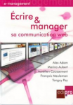 Ecrire et manager sa communication Web