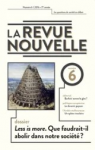 La revue nouvelle, N°6 - 2016/6 - Less is more. Que faudrait-il abolir dans notre société ?