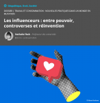 Les influenceurs : entre pouvoir, controverses et réinvention Nathalie Fleck
