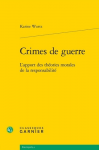 Crimes de guerre. L'apport des théories morales de la responsabilité