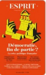 D&eacute;mocratie, fin de partie ? La crise politique en France