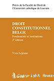 Droit constitutionnel belge : fondements et institutions