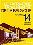 Le Patrimoine monumental de la Belgique : Prov. Luxembourg:Arr.Neuchateau