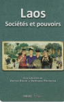 Laos. Soci&eacute;t&eacute;s et pouvoirs