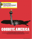 Courrier international, Num&eacute;ro Hors-s&eacute;rie - F&eacute;vrier-Mars 2026 - Goodbye America