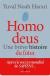 Homo deus. Une br&egrave;ve histoire du futur