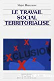 Le travail social territorialisé