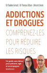 Addictions et drogues - Comprenez-les pour réduire les risques