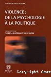 Violence, de la psychologie à la politique : actes du colloque tenu le jeudi 24 novembre 2005