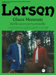 Larsen, N°48 - Mai - juin 2022 - Glass Museum. Réflexion personnelle