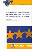 L'Europe et les régions : quinze ans de cohésion économique et sociale