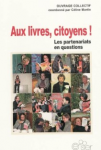 Aux livres, citoyens ! Les partenariats en questions