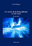 Le succès de la francophonie au XXIe siècle