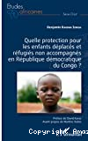Quelle protection pour les enfants déplacés et réfugiés non accompagnés en République démocratique du Congo ?