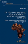 Les défis contemporains de la démocratie et des droits de l’homme en Afrique.