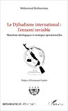 Le djihadisme international : l'ennemi invisible