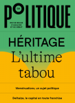Politique : revue belge d'analyse et de débat (édition par numéros), N°124 - Décembre 2023 - Héritage, l'ultime tabou