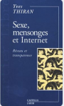 Sexe, mensonges et Internet : réseau et transparence