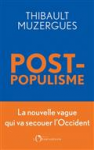 Post-populisme. La nouvelle vague qui va secouer l'Occident