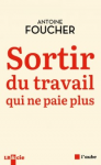 Sortir du travail qui ne paie plus. Compromis pour une société du travail au XXIe siècle