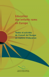 Education des enfants roms en Europe - Textes et activit&eacute;s du Conseil de l'Europe en mati&egrave;re d'&eacute;ducation