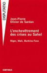 L'enchevêtrement des crises au Sahel