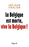 La Belgique est morte, vive la Belgique !
