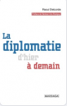 La diplomatie d'hier à demain