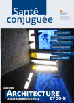 Santé conjuguée, N°73 - Décembre 2015 - Architecture et soin : la quadrature du cercle