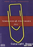 Tendances & pratiques : presse, édition, communication 2012