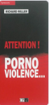 Attention ! : porno, violence...