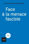 Face &agrave; la menace fasciste. Sortir de l'autoritarisme