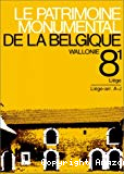 Le Patrimoine monumental de la Belgique : Prov. Liège: Arr. Liège (A-J). Volume 8/1.
