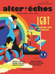 Alter échos, N°507 - Décembre 2022 - LGBT, le coming-out du social
