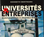 Universit&eacute;s et Entreprises. Milieux acad&eacute;miques et industriels en Belgique 1880 - 1970.