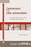 L'avènement d'une ville universitaire : la création de Louvain-la-Neuve. Hommage à Michel Woitrin