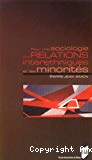 Pour une sociologie des relations interethniques et des minorités