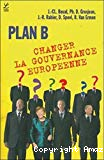 Plan B, changer la gouvernance européenne : les citoyens face à l'Union européenne