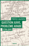 Question juive, problème arabe (1798-2001)