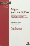 Migrer pour un dipl&ocirc;me : les &eacute;tudiants ressortissants de pays tiers &agrave; l'UE dans l'enseignement sup&eacute;rieur belge