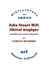 John Stuart Mill, libéral utopique