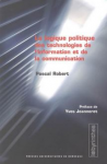 La logique politique des technologies de l'information et de la communication : critique de la logistique du glissement de la prérogative politique