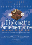Diplomatie parlementaire. Colloque