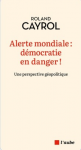 Alerte mondiale : démocratie en danger !