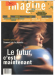 Imagine Demain le monde, n°35 - Juillet 2002 - Le futur, c'est maintenant !