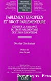 Parlement européen et droit parlementaire : essai sur la naissance du droit parlementaire de l'Union européenne
