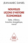 Nouvelles leçons d'histoire économique : dette, inflation, transition énergétique, travail