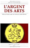 L'Argent des arts : la politique artistique des pouvoirs publics en Belgique de 1830 à 1940.